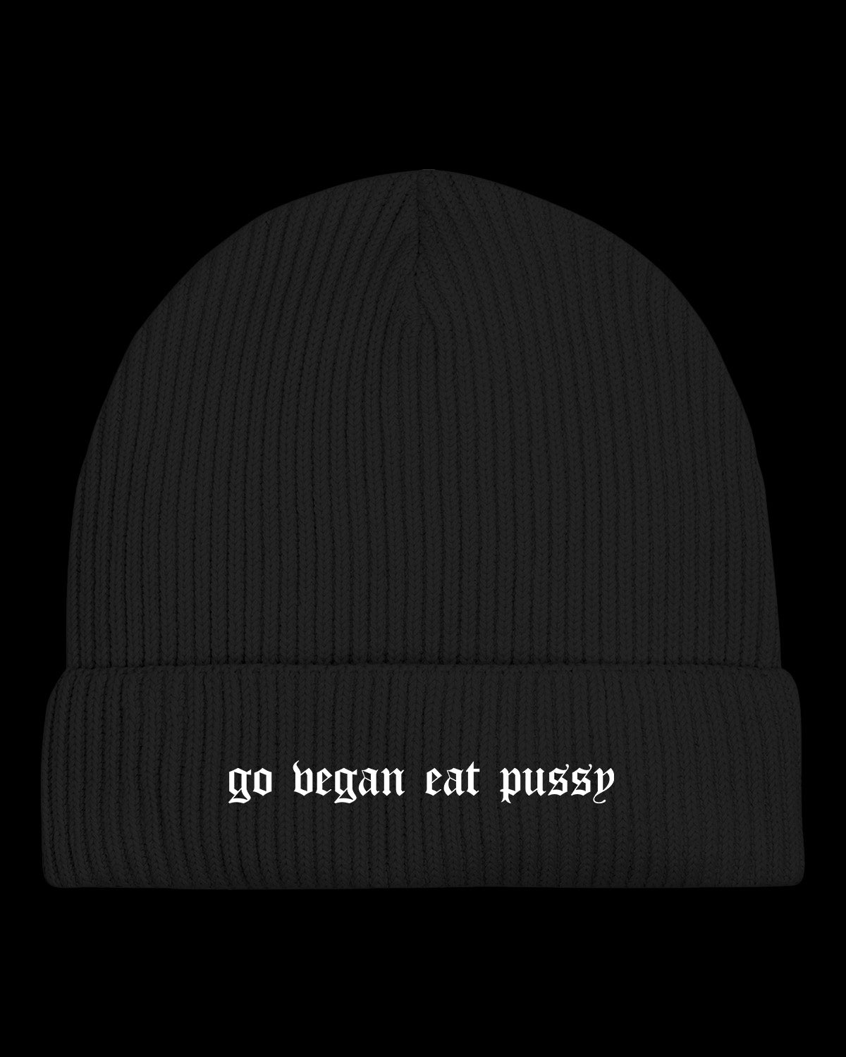 Beanie "Go Vegan Eat Pussy"